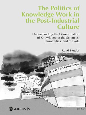 cover image of The Politics of Knowledge Work in the Post-Industrial Culture